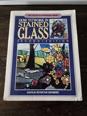 How to Work in Stained Glass - White Cover (Anita & Seymour Isenberg)